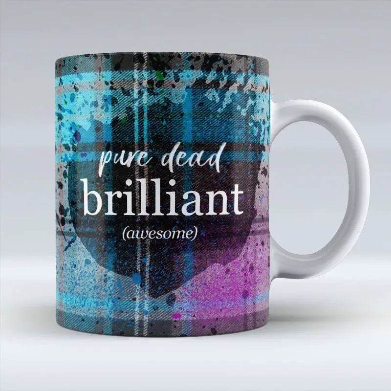 Pure Dead Brilliant - Mug