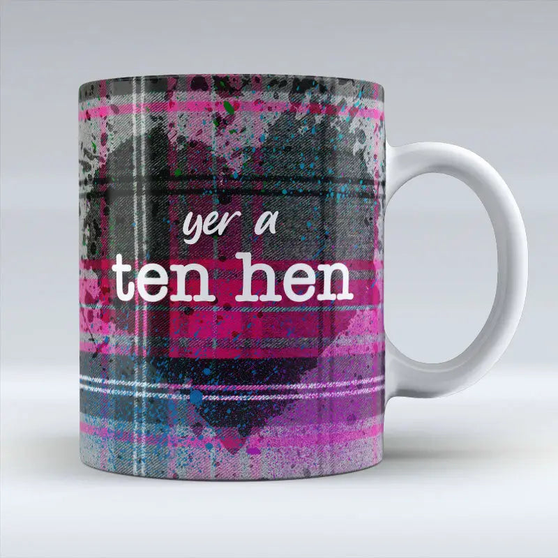 Yer A Ten Hen Mug