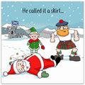 Funny Scottish Christmas Card - He Called It A Skirt - Kilt