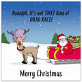 Rudolph's Drag Race - Funny Christmas Card